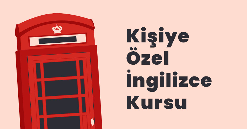 Antalya Kişiye Özel İngilizce Kursu